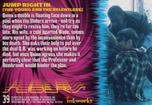 Sliders Inkworks Jump Right In from the episode The Young and the Relentless back side