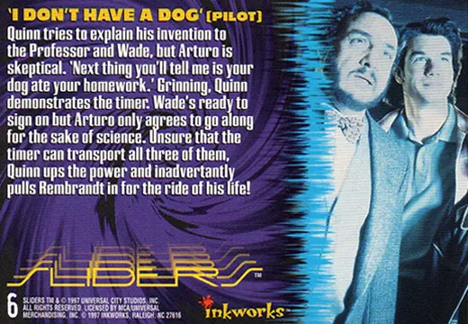 Sliders Inkworks Quinn Mallory quote "I don't have a dog"