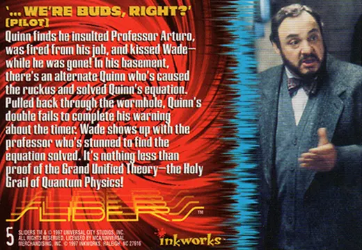 Sliders Inkworks We're Buds Right quote from the Pilot episode back side